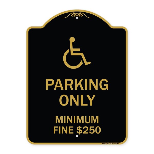 Signmission Modified Isa Icon Parking Minimum Fine $250, Black & Gold Aluminum Sign, 18" x 24", BG-1824-22700 A-DES-BG-1824-22700 - main